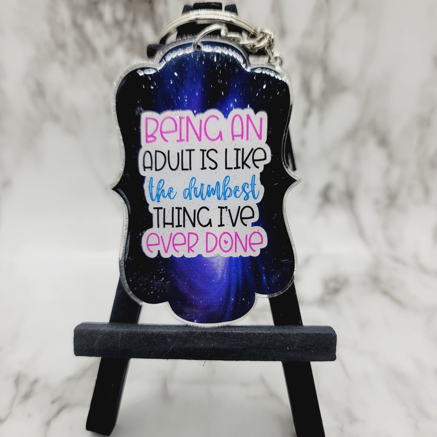 Being an Adult is Like... - Acrylic Keychain - 3 Inch Keychain