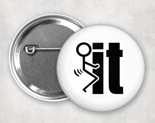 Buttons - Pinback Buttons - Fuck it