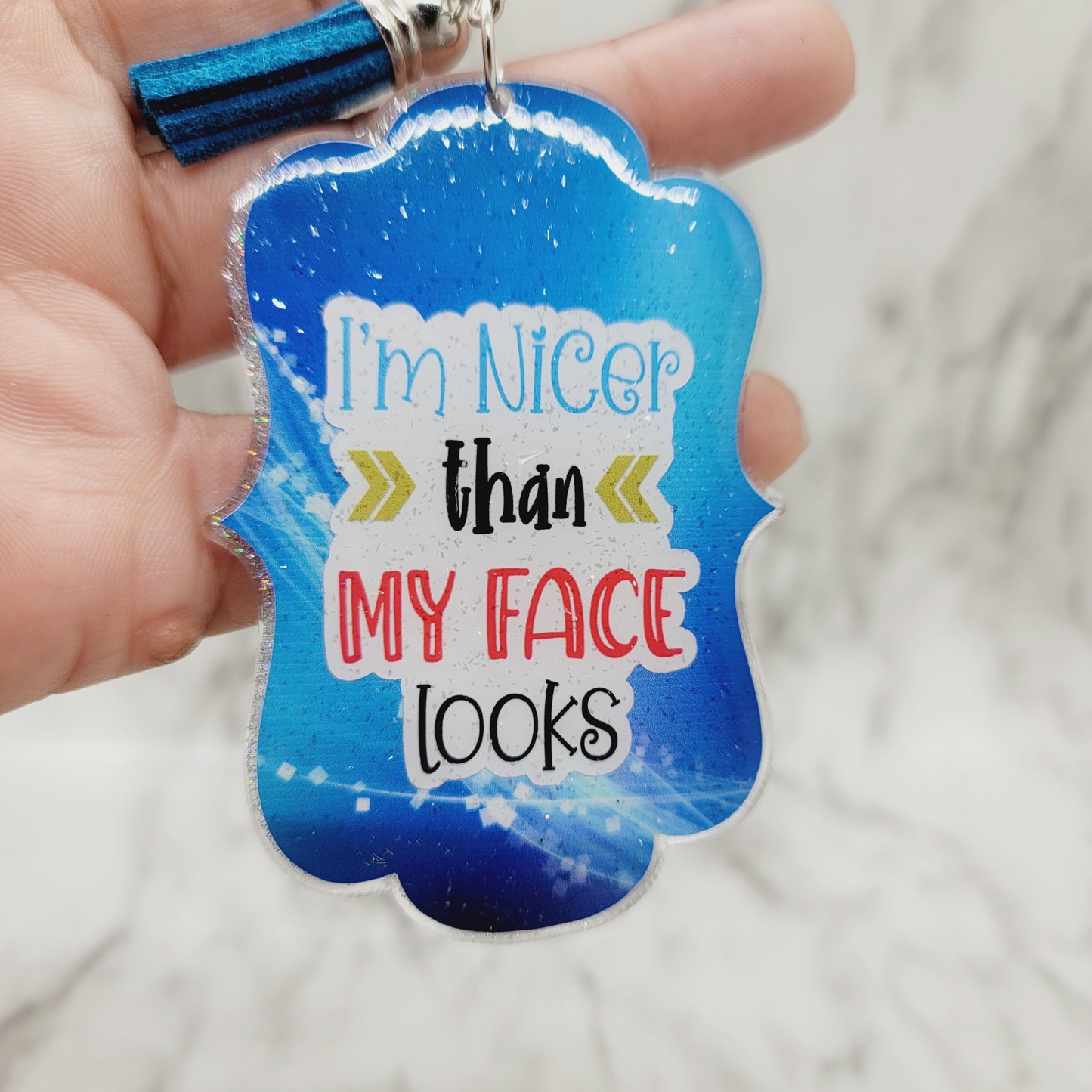 I'm Nicer Than My Face Looks... - Acrylic Keychain - 3 Inch Keychain