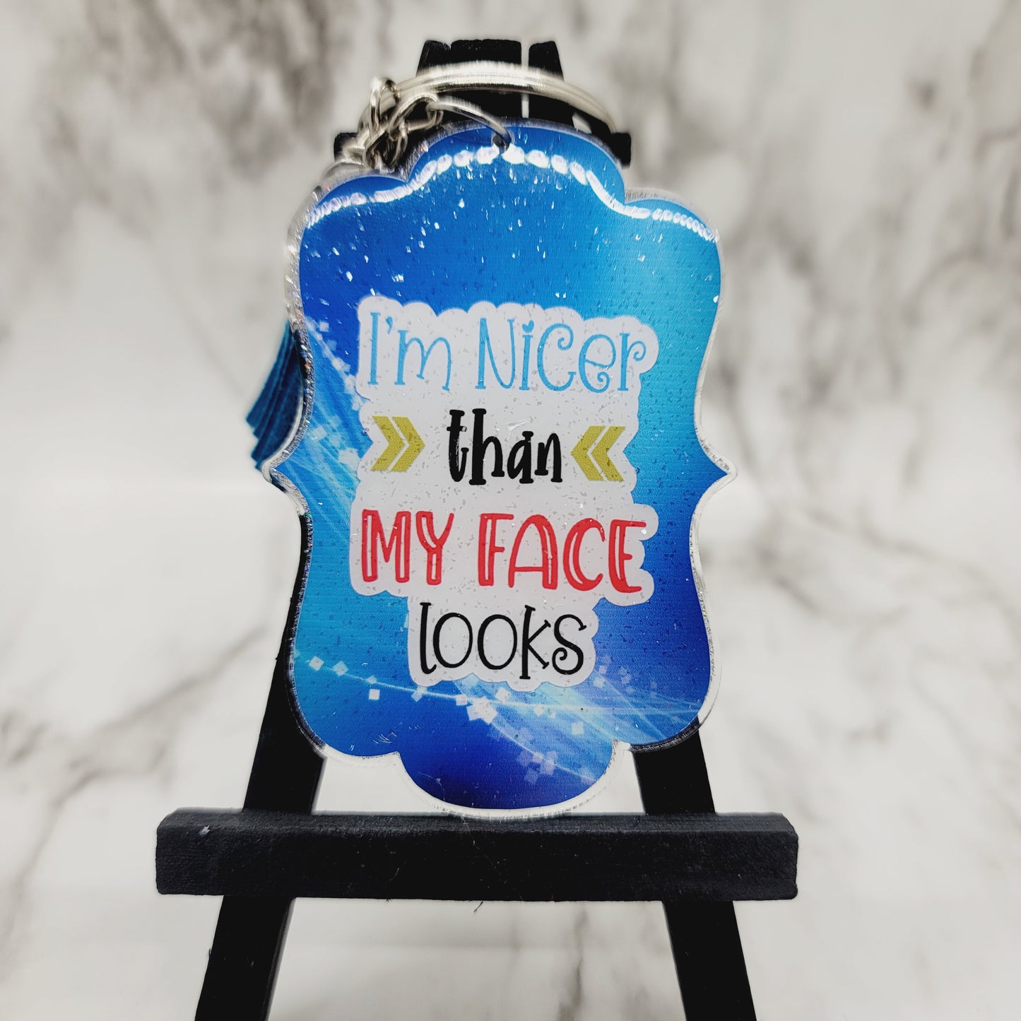 I'm Nicer Than My Face Looks... - Acrylic Keychain - 3 Inch Keychain