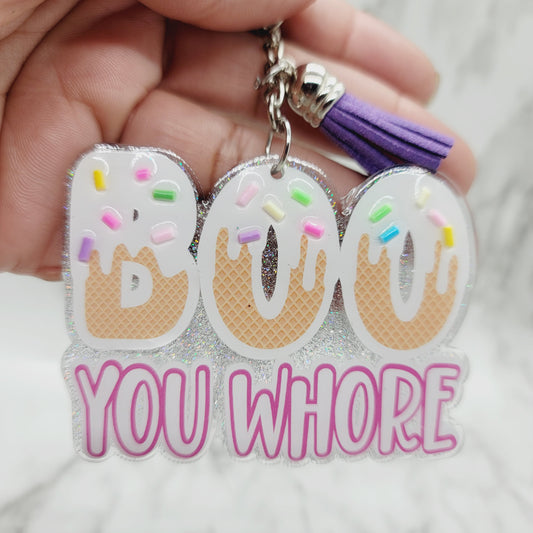 Boo You Whore - Acrylic Keychain - 3 Inch Keychain