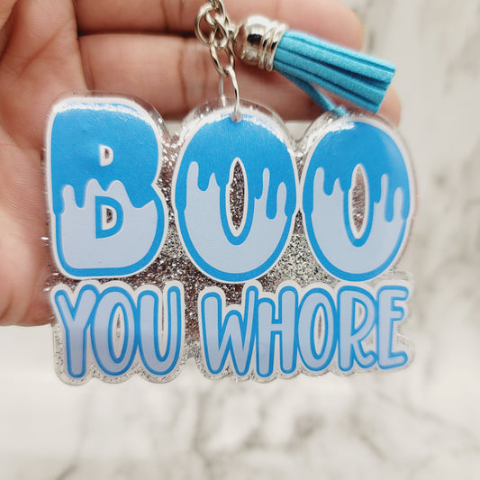 Boo You Whore - Acrylic Keychain - 3 Inch Keychain