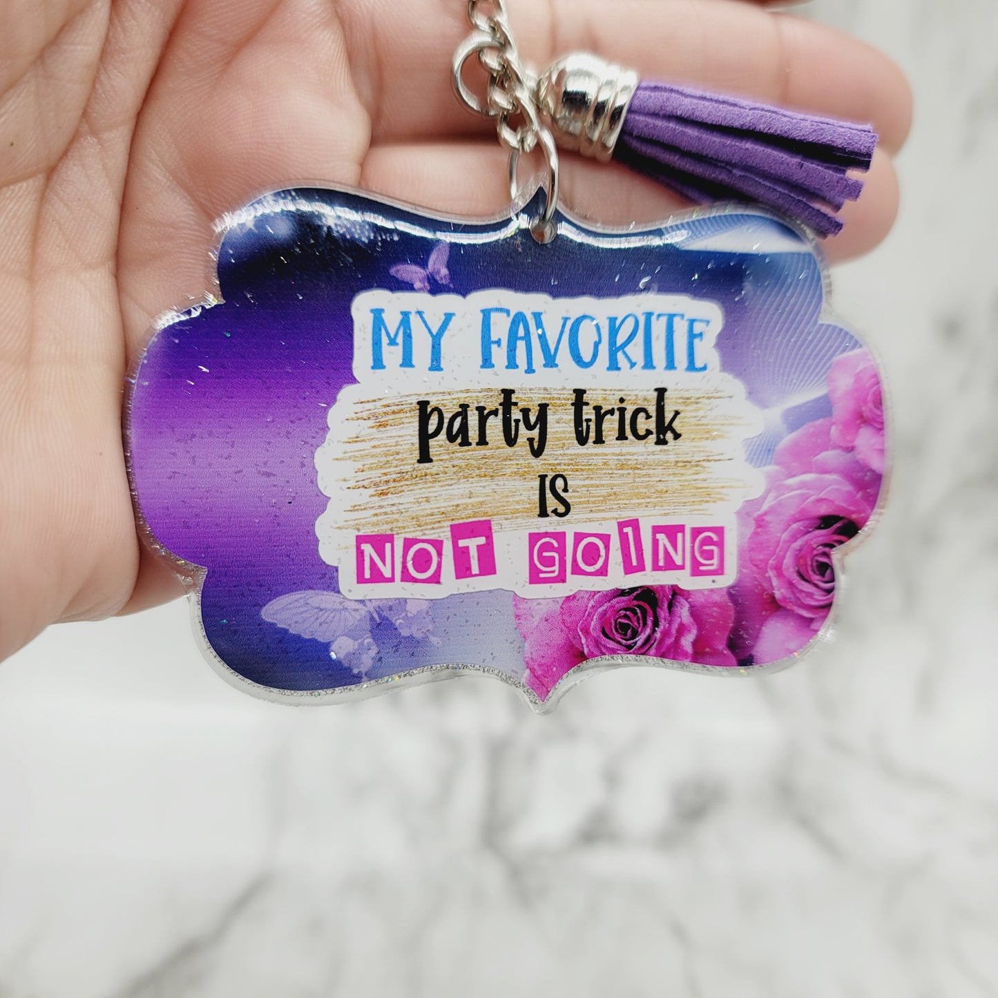 My Favorite Party Trick Is Not Going - Acrylic Keychain - 3 Inch Keychain