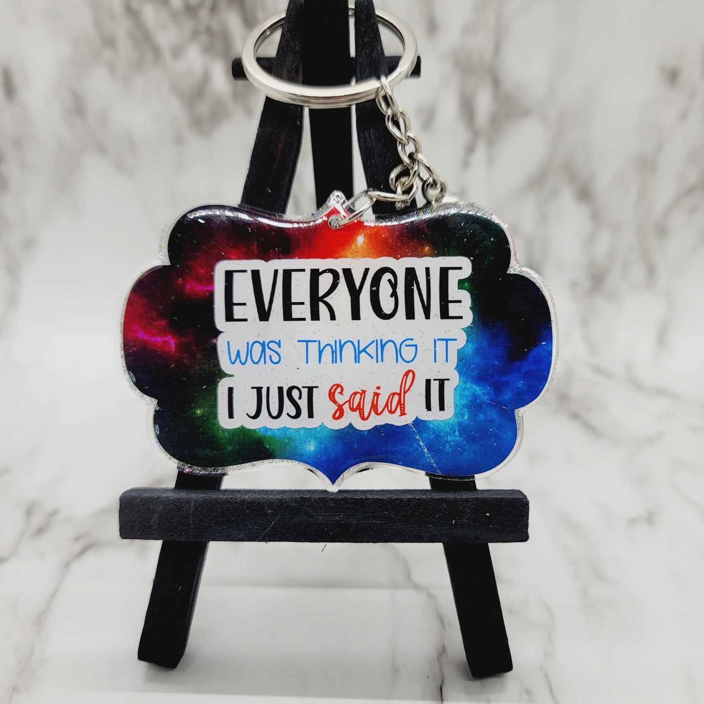 Everyone Was Thinking It... - Acrylic Keychain - 3 Inch Keychain