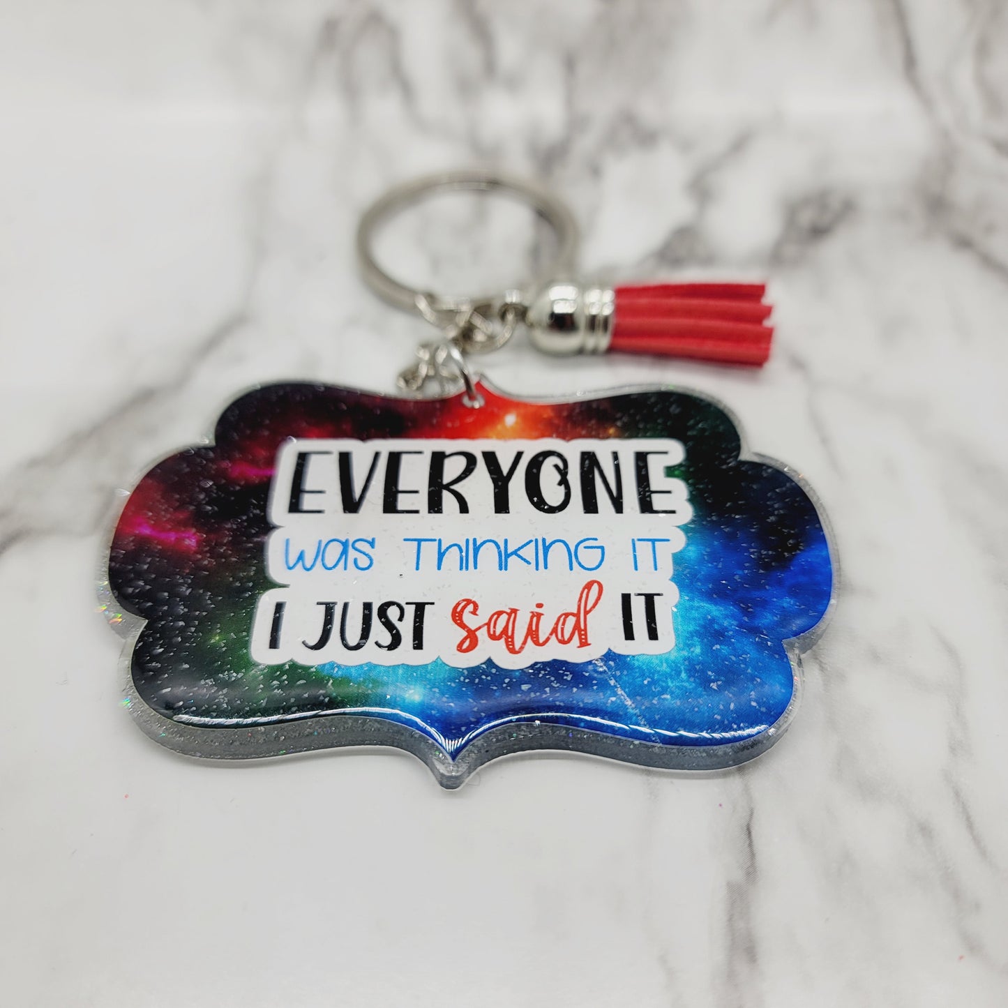 Everyone Was Thinking It... - Acrylic Keychain - 3 Inch Keychain