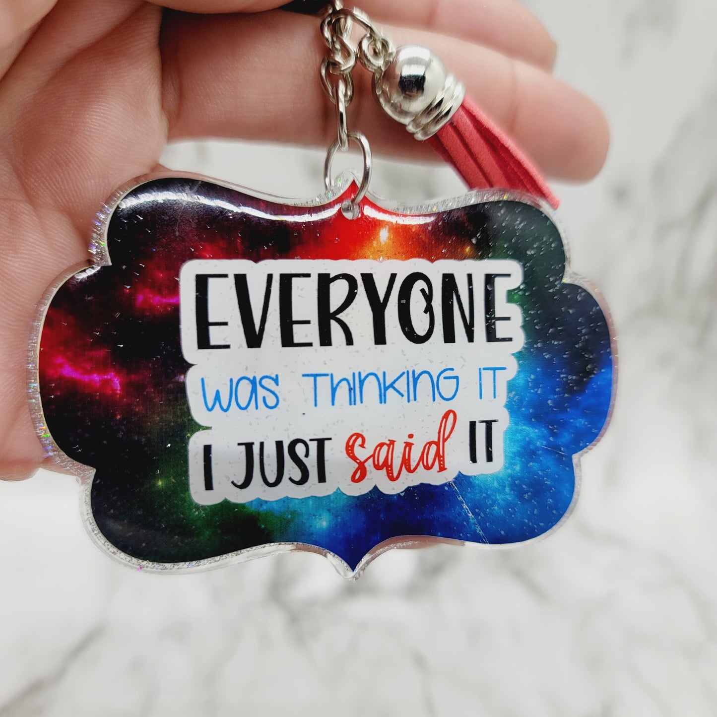 Everyone Was Thinking It... - Acrylic Keychain - 3 Inch Keychain