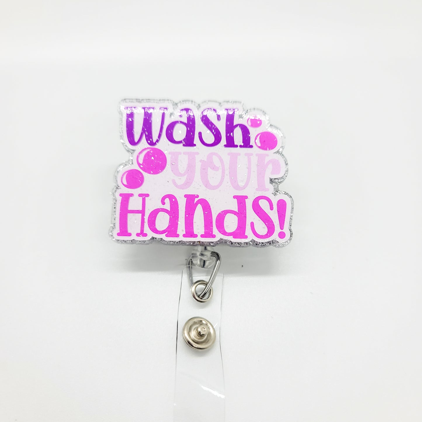 Wash Your Hands - Acrylic Badge Reel - 2 inch Retractable Badge Reel - Interchangeable