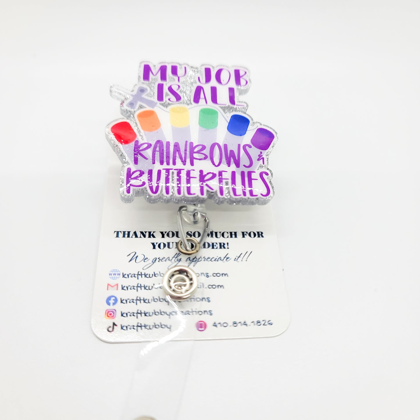 My Job is all Rainbows and Butterflies - Acrylic Badge Reel - 2 inch Retractable Badge Reel - Interchangeable