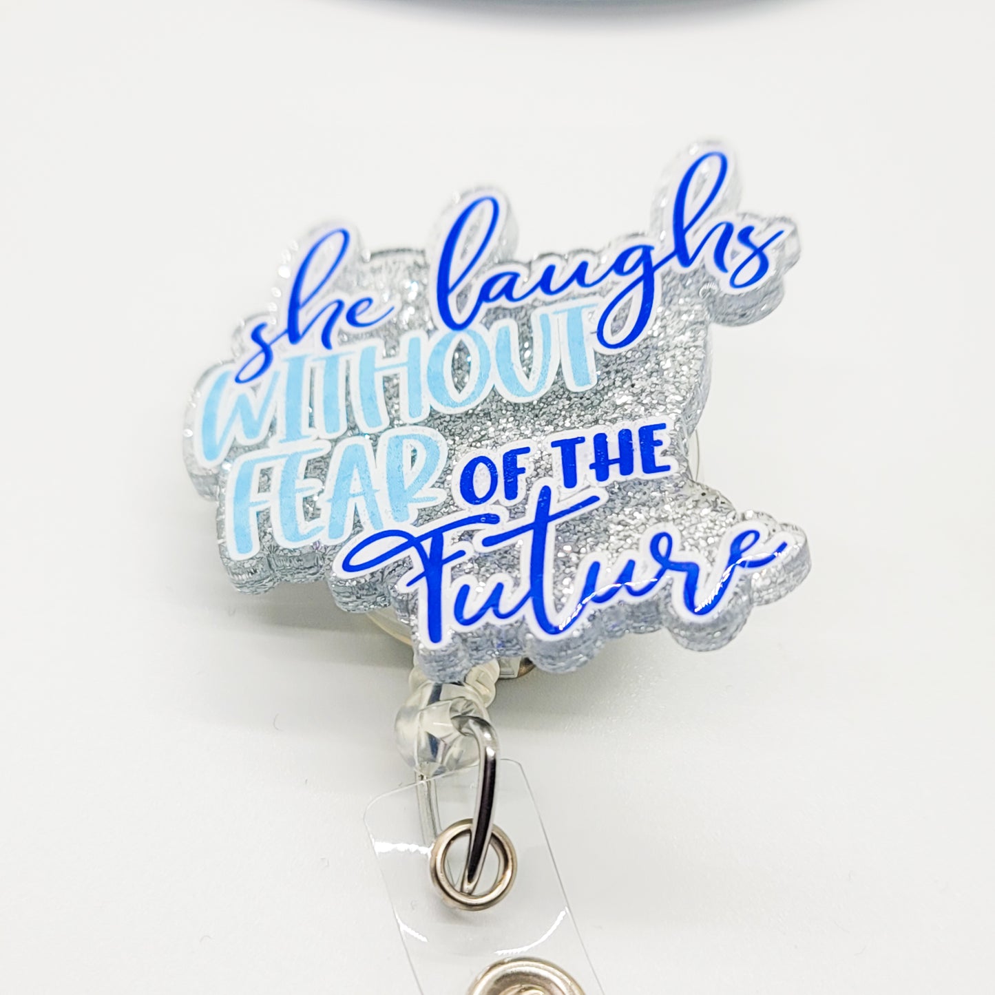 She Laughs Without Fear... - Acrylic Badge Reel - 2 inch Retractable Badge Reel - Interchangeable