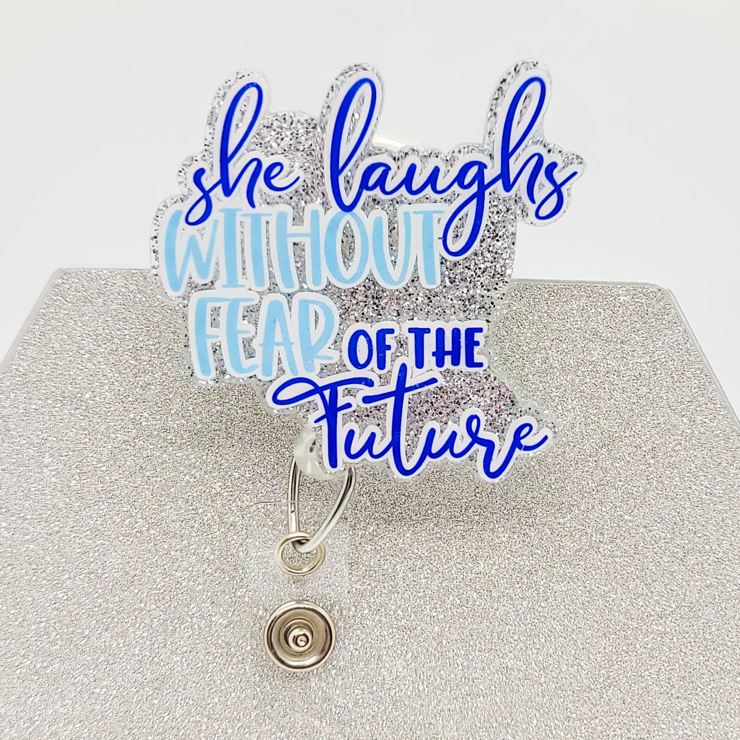 She Laughs Without Fear... - Acrylic Badge Reel - 2 inch Retractable Badge Reel - Interchangeable