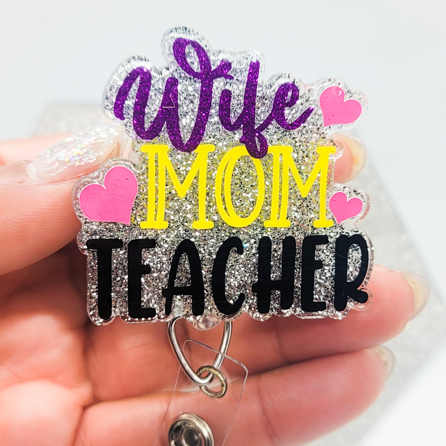 Wife Mom Teacher - Acrylic Badge Reel - 2 inch Retractable Badge Reel -  Interchangeable