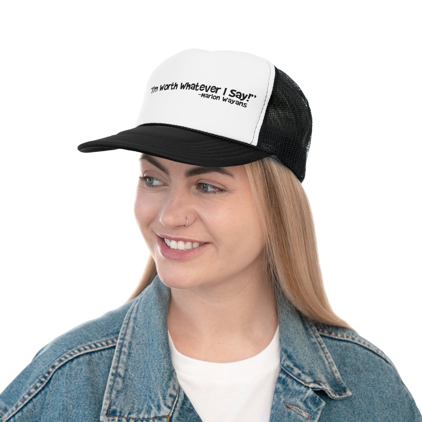 Trucker Caps - I'm Worth Whatever I Say"