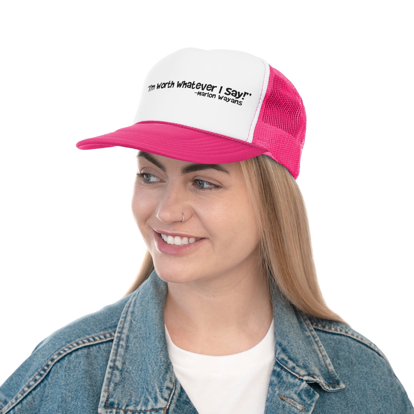 Trucker Caps - I'm Worth Whatever I Say"